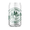 Real Thick & Sprucey | Beer Can Glass | Glassware